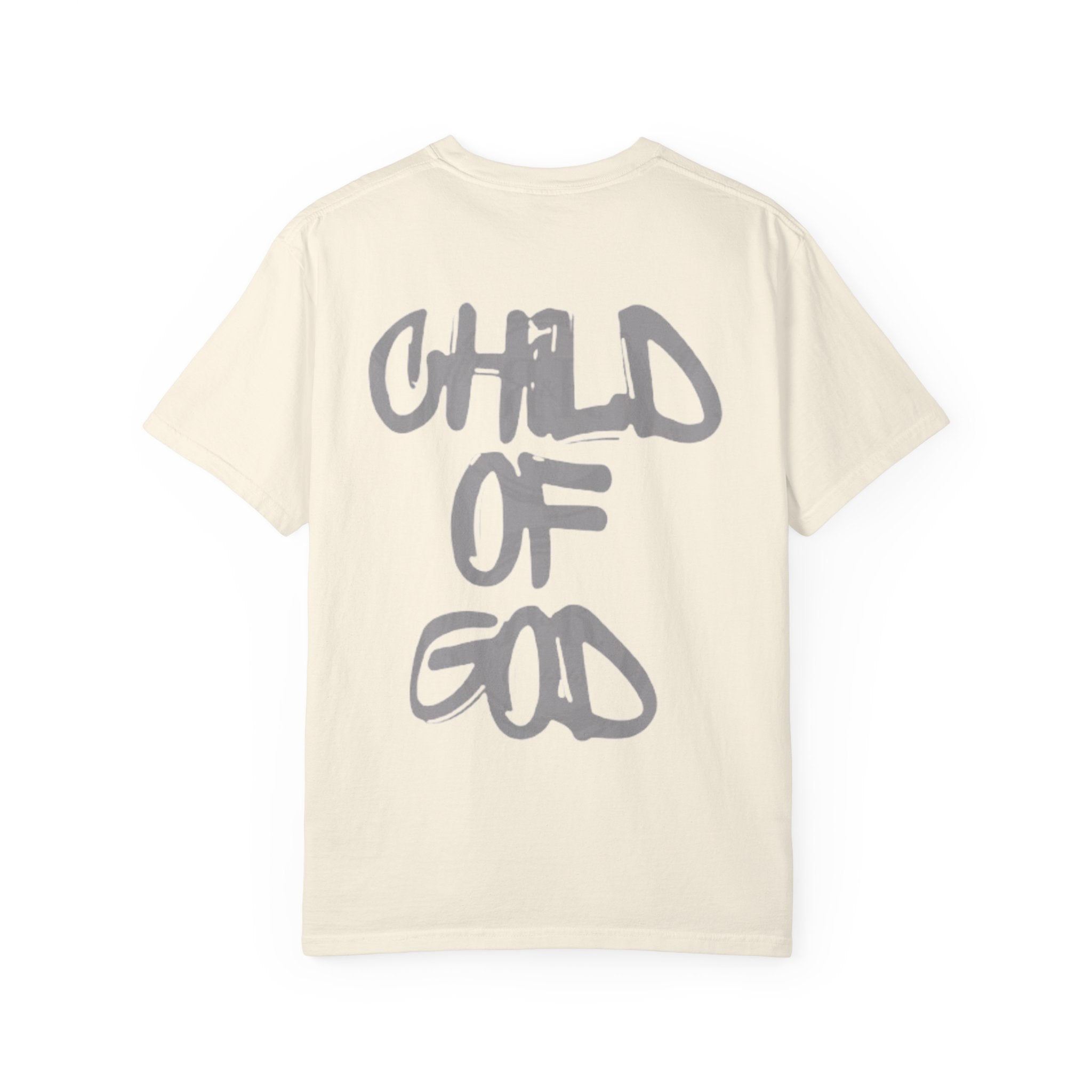 Child of God Garment-Dyed T-shirt, Unisex Spiritual Apparel, Faith-Based Fashion, Casual Everyday Wear, Great for Church Events