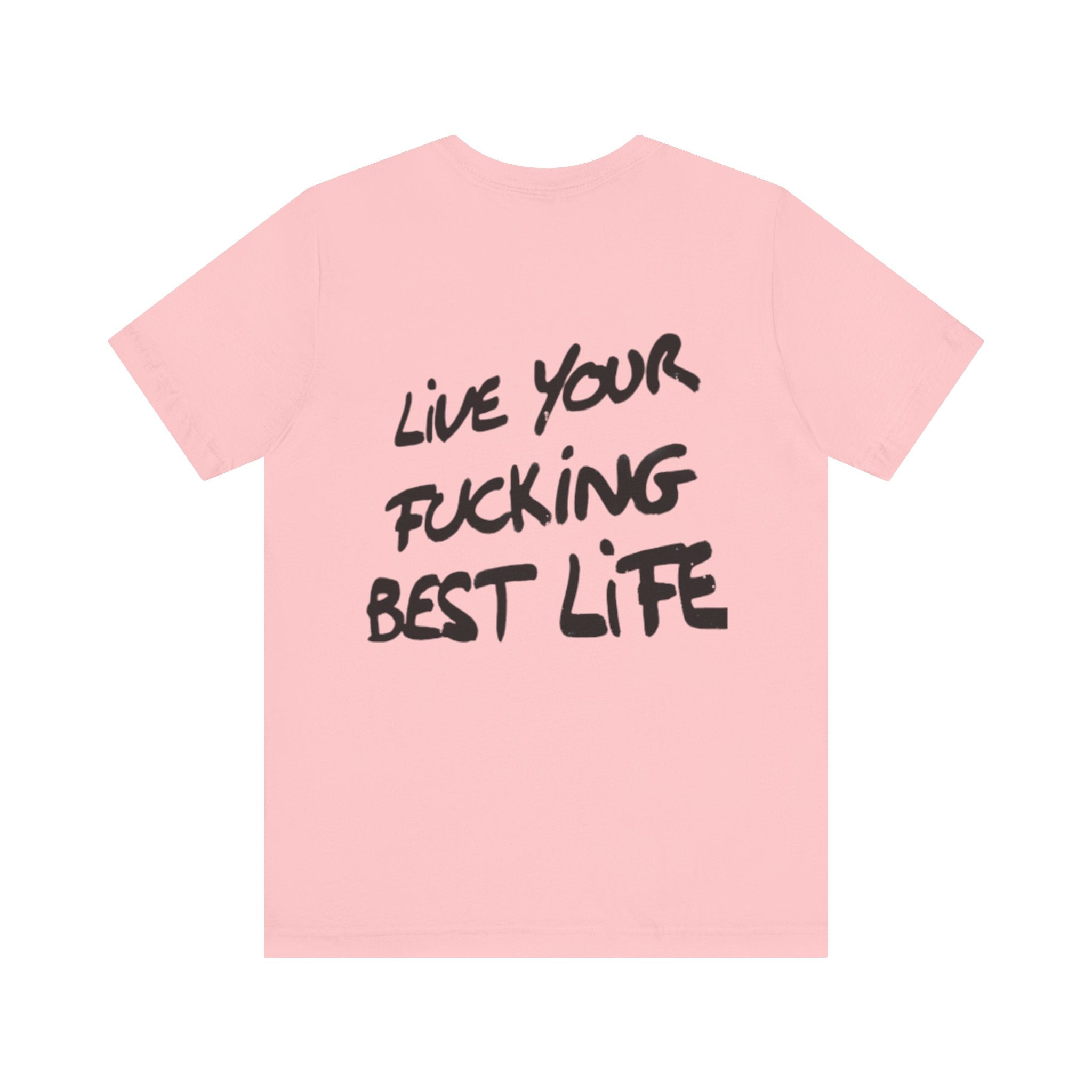 Live Your Best Life Tee - Casual Unisex Jersey Shirt, Motivational Fashion, Comfortable Wear, Gift for Trendsetters, Everyday Style