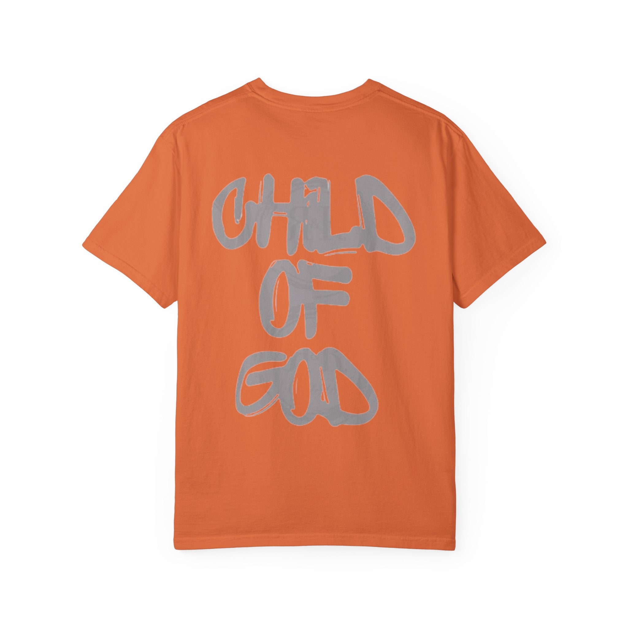 Child of God Garment-Dyed T-shirt, Unisex Spiritual Apparel, Faith-Based Fashion, Casual Everyday Wear, Great for Church Events
