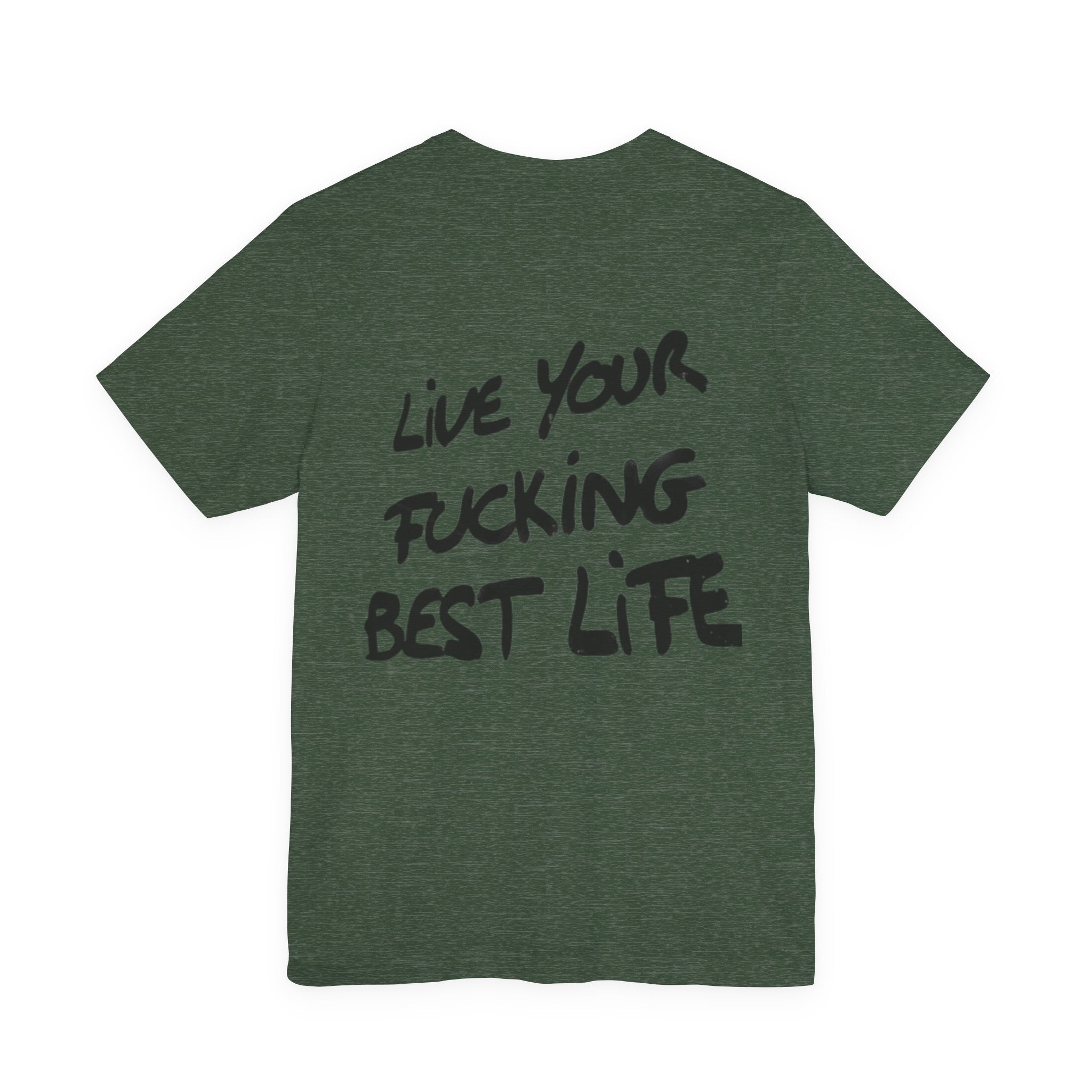 Live Your Best Life Tee - Casual Unisex Jersey Shirt, Motivational Fashion, Comfortable Wear, Gift for Trendsetters, Everyday Style