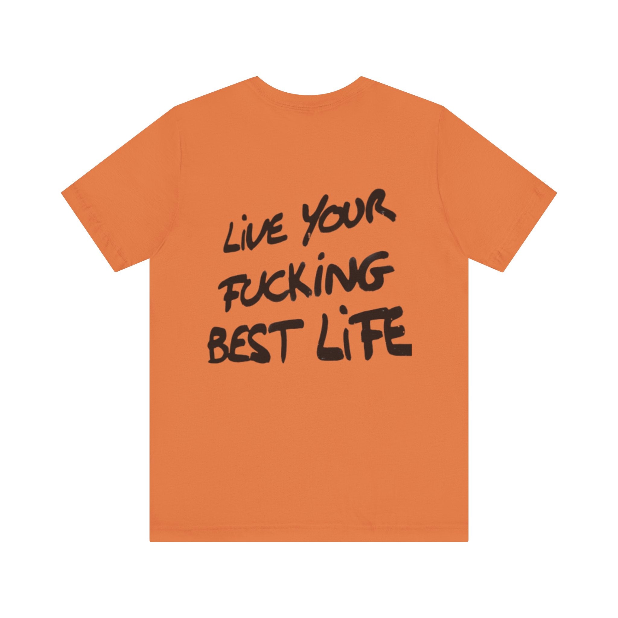 Live Your Best Life Tee - Casual Unisex Jersey Shirt, Motivational Fashion, Comfortable Wear, Gift for Trendsetters, Everyday Style