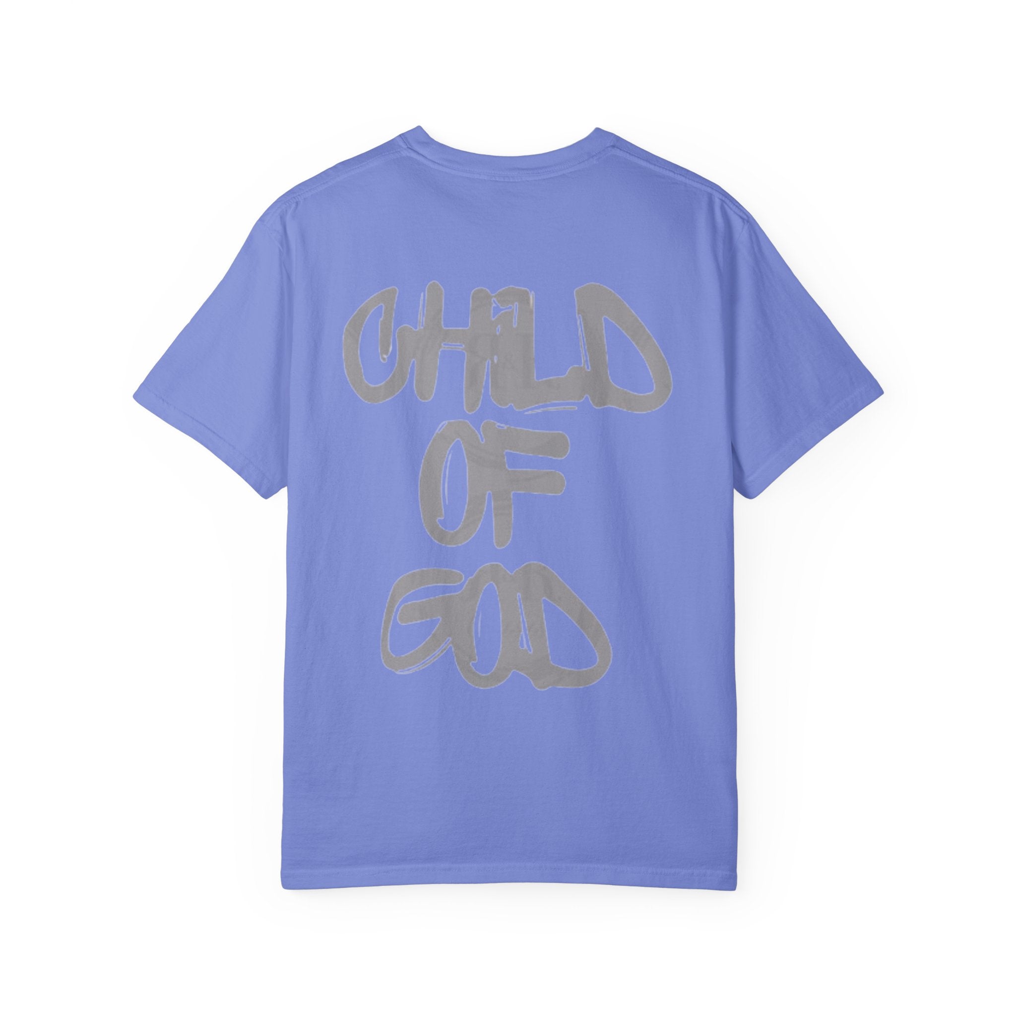 Child of God Garment-Dyed T-shirt, Unisex Spiritual Apparel, Faith-Based Fashion, Casual Everyday Wear, Great for Church Events