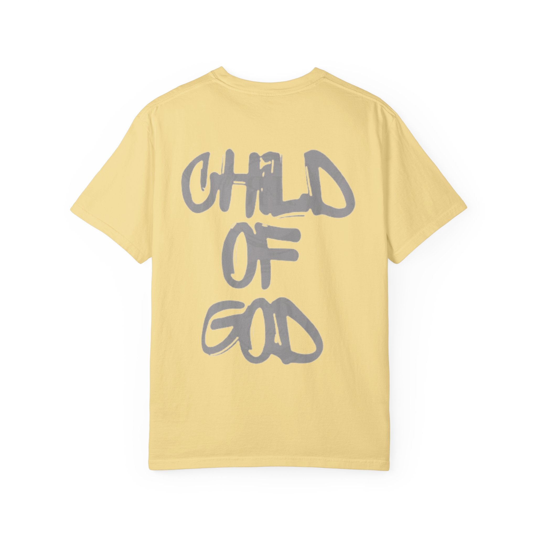 Child of God Garment-Dyed T-shirt, Unisex Spiritual Apparel, Faith-Based Fashion, Casual Everyday Wear, Great for Church Events
